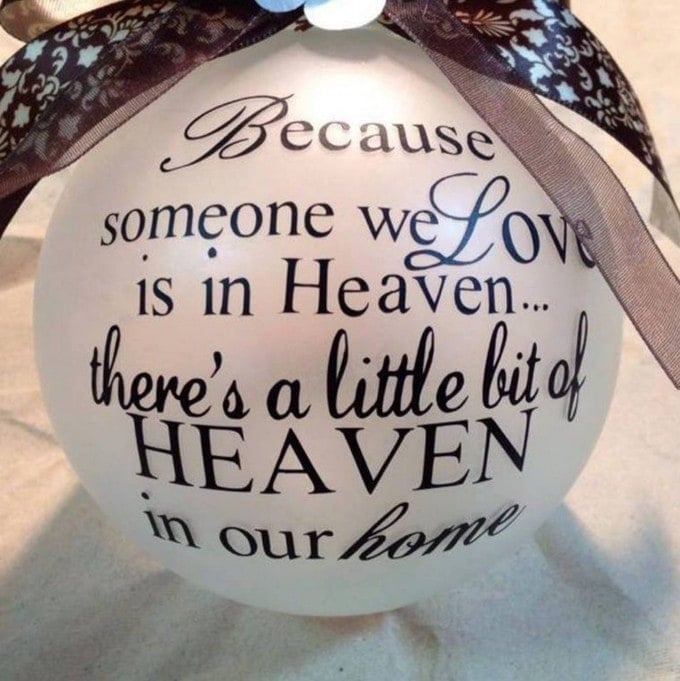Because Someone we Love is in Heaven There's a Little bit of Heaven in our Home Ornament...these are the BEST Christmas Ornament Ideas!