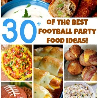 Over 30 of the BEST Football Party Food Ideas & Recipes!