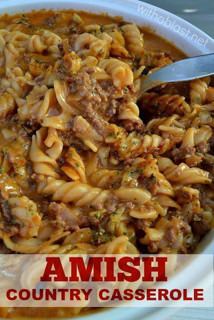 Amish Country Casserole...these are the BEST Comfort Food Recipes!