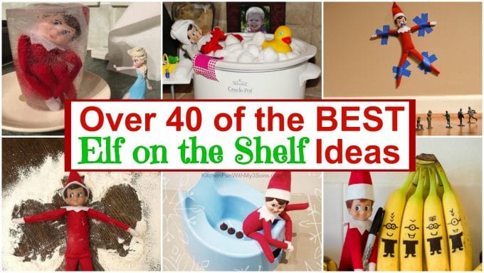 40 Of The Best Elf On The Shelf Ideas Kitchen Fun With My 3 Sons