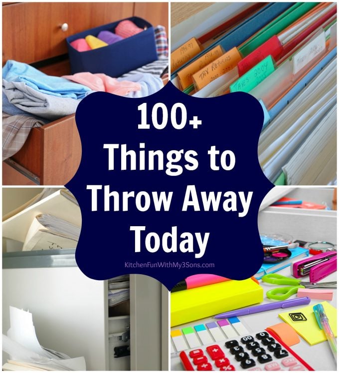 100+ Things to Throw Away Today!
