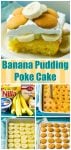 Pinterest graphic with photos of banana pudding poke cake