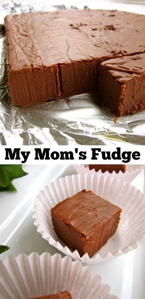Mom's Fudge - The BEST Holiday Fudge Recipes!