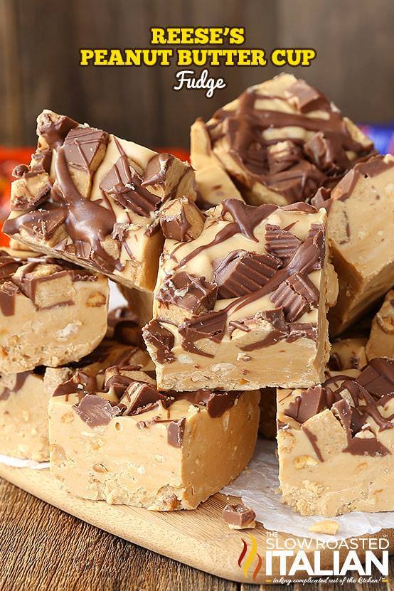 Reese's Peanut Butter Fudge - The BEST Holiday Fudge Recipes!