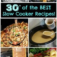 Over 30 of the BEST Slow Cooker Recipes