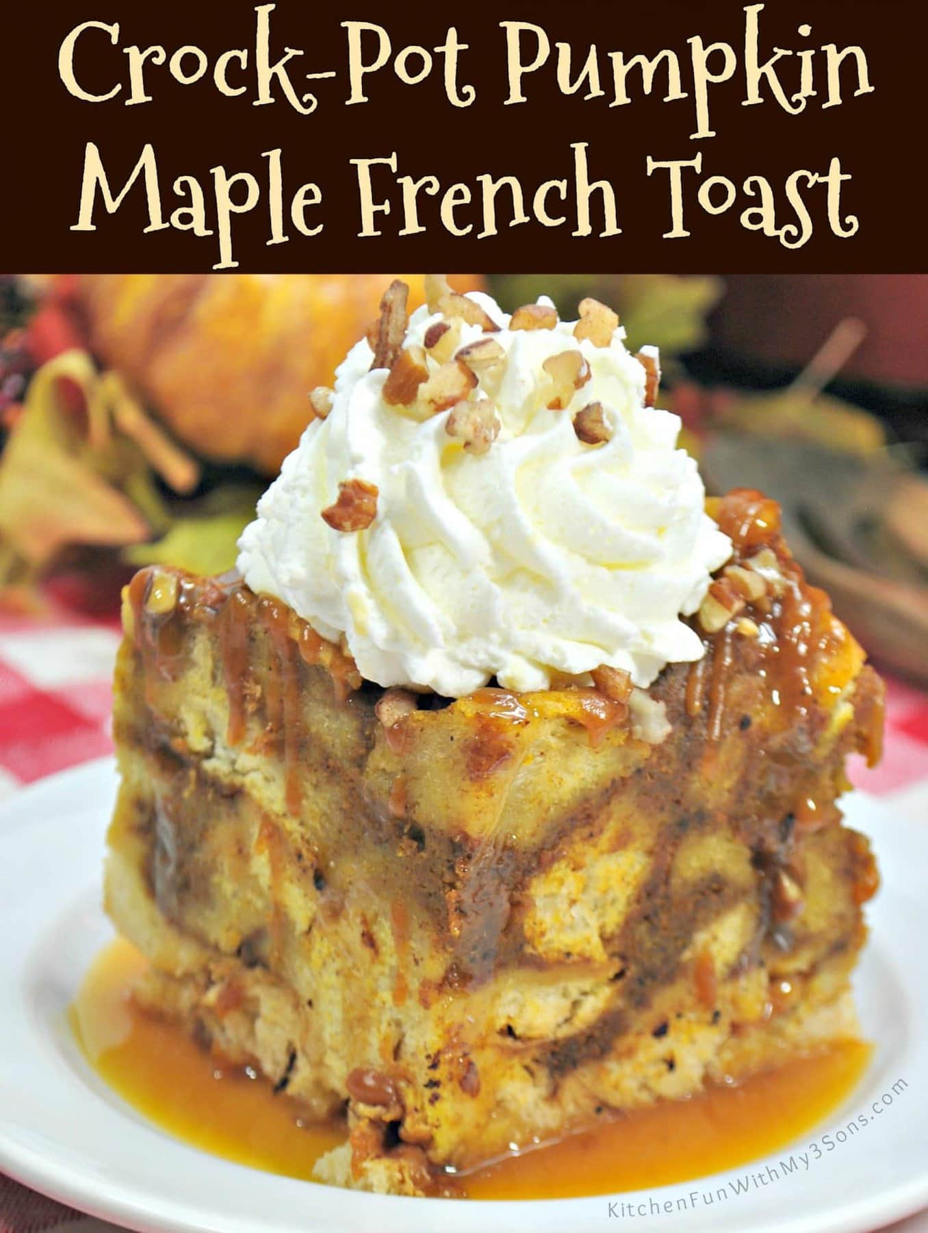 Pumpkin French Toast Casserole (CrockPot)