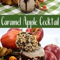 Collage image of caramel apple cocktail with chcoolate
