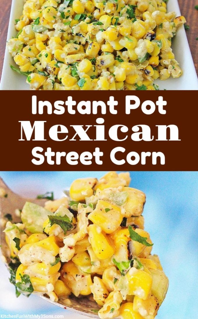 Instant Pot Mexican Street Corn