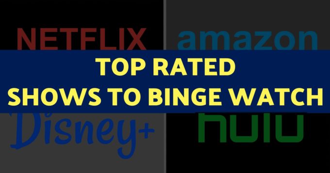 Top Rated Shows to Binge Watch