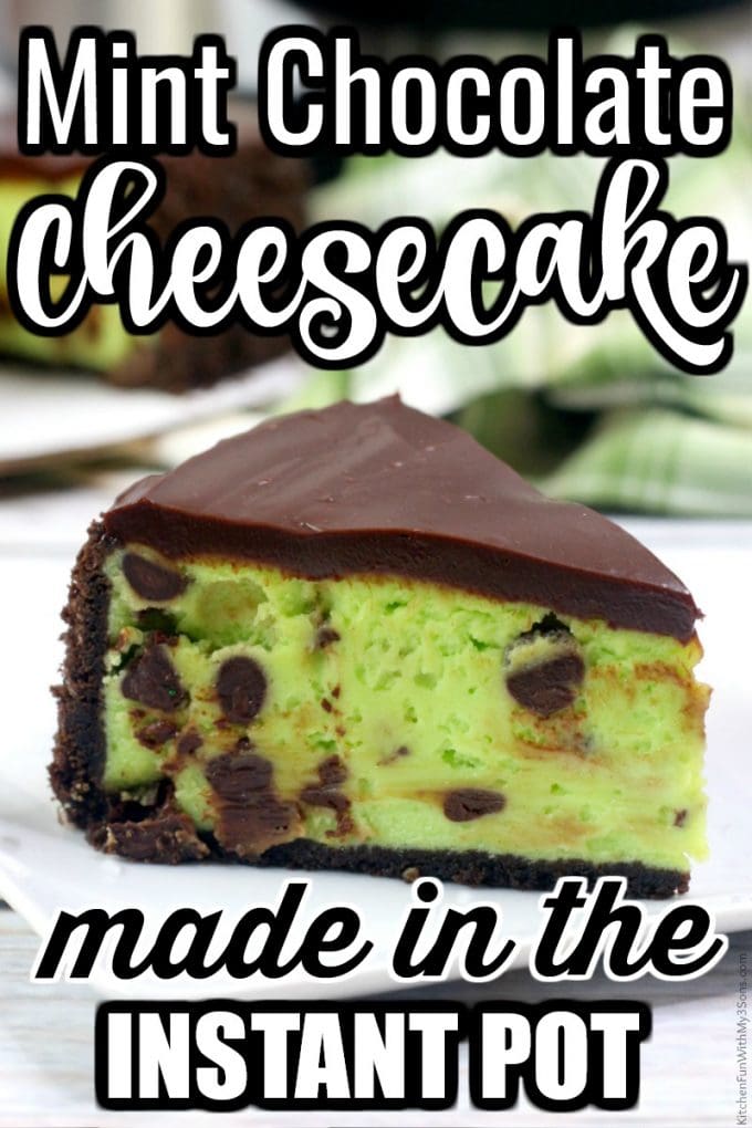 Instant Pot Mint Chocolate Cheesecake
