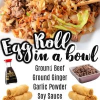 An image collage with Egg Roll in a Bowl over pictures of the ingredients and a small pile of classic egg rolls