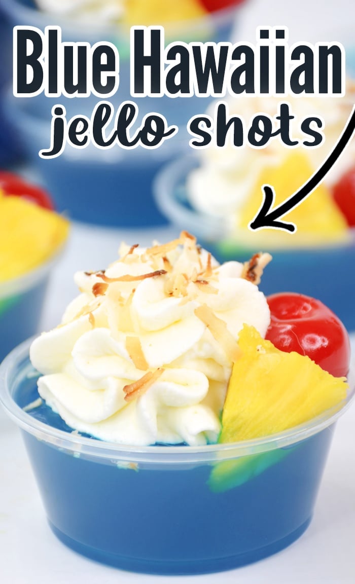 Blue Hawaiian Jello Shots with coconut, berry and pineapple flavors, are the mini version of the classic tropical cocktail. 