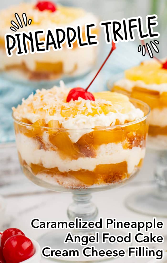 Pineapple Trifle is a layered dessert with whipped cream cheese filling, caramelized pineapple, fluffy angel food cake, and a bit of toasted coconut.