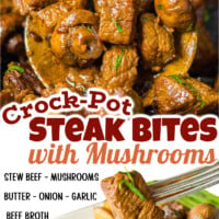 These Crockpot Steak Bites with Mushrooms are so savory and made with beef broth, butter, onion, garlic, beef, and mushrooms.